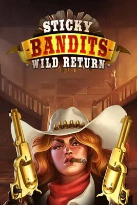 Sticky Bandits Wild Return
